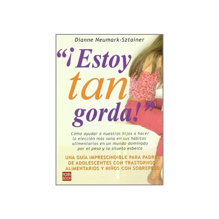 Estoy tan gorda! - Dianne Neumark-Sztainer